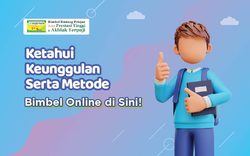 ketahui-keunggulan-serta-metode-bimbel-online-di-sini