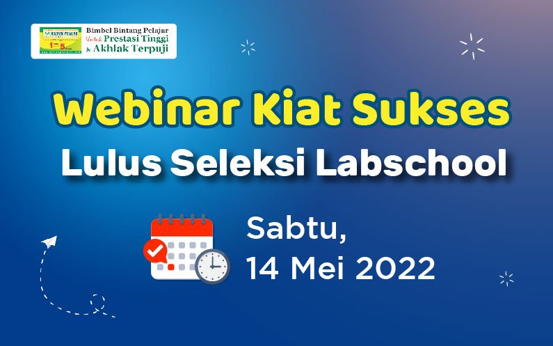 Webinar Kiat Sukses Lulus Seleksi Labschool