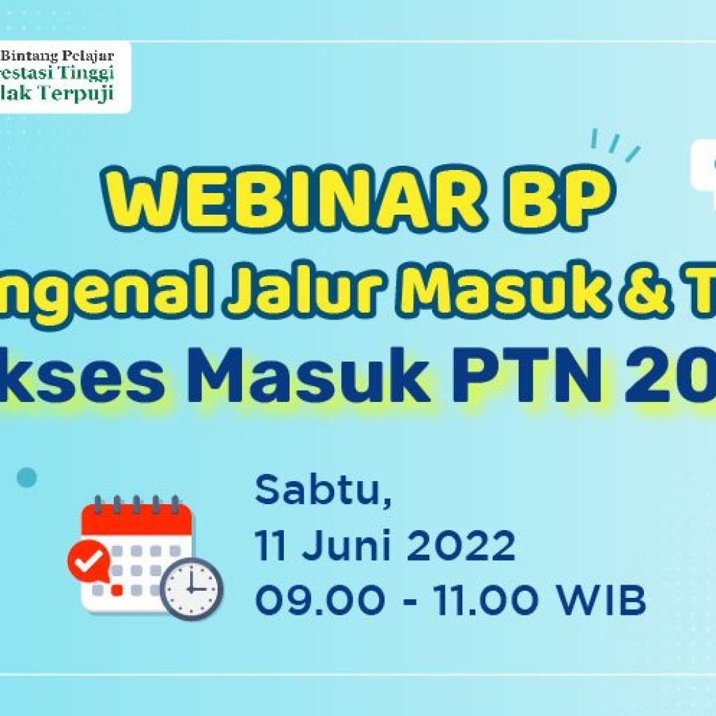 Webinar Mengenal Jalur Masuk & Tips Sukses Masuk PTN 2023