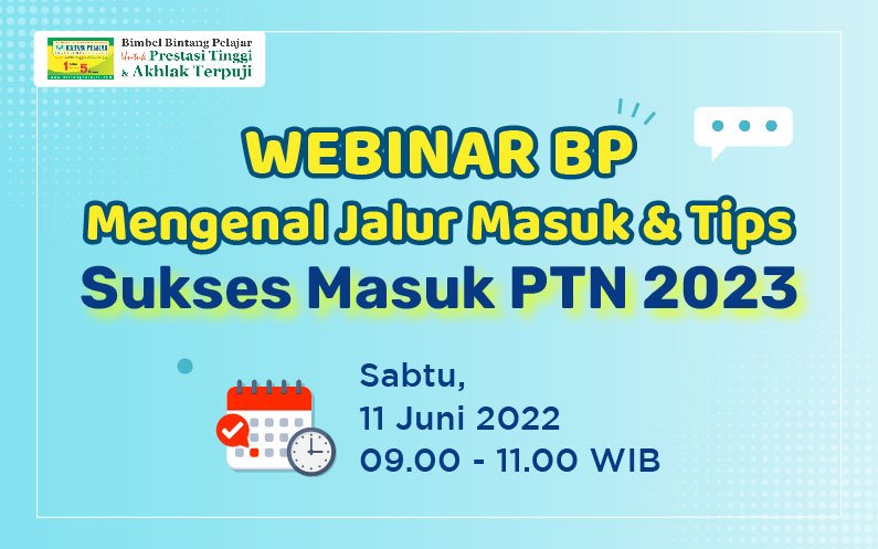 Webinar Mengenal Jalur Masuk & Tips Sukses Masuk PTN 2023