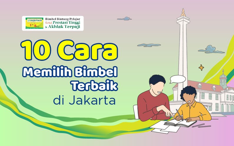 cara memilih bimbel terbaik di jakarta