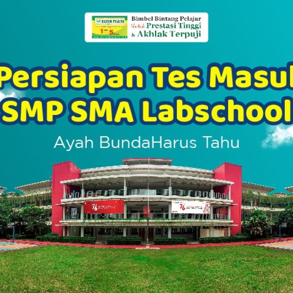 persiapan test masuk Bimbel SMP SMA Labschool