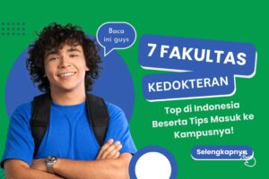 7 Fakultas Kedokteran Top di Indonesia