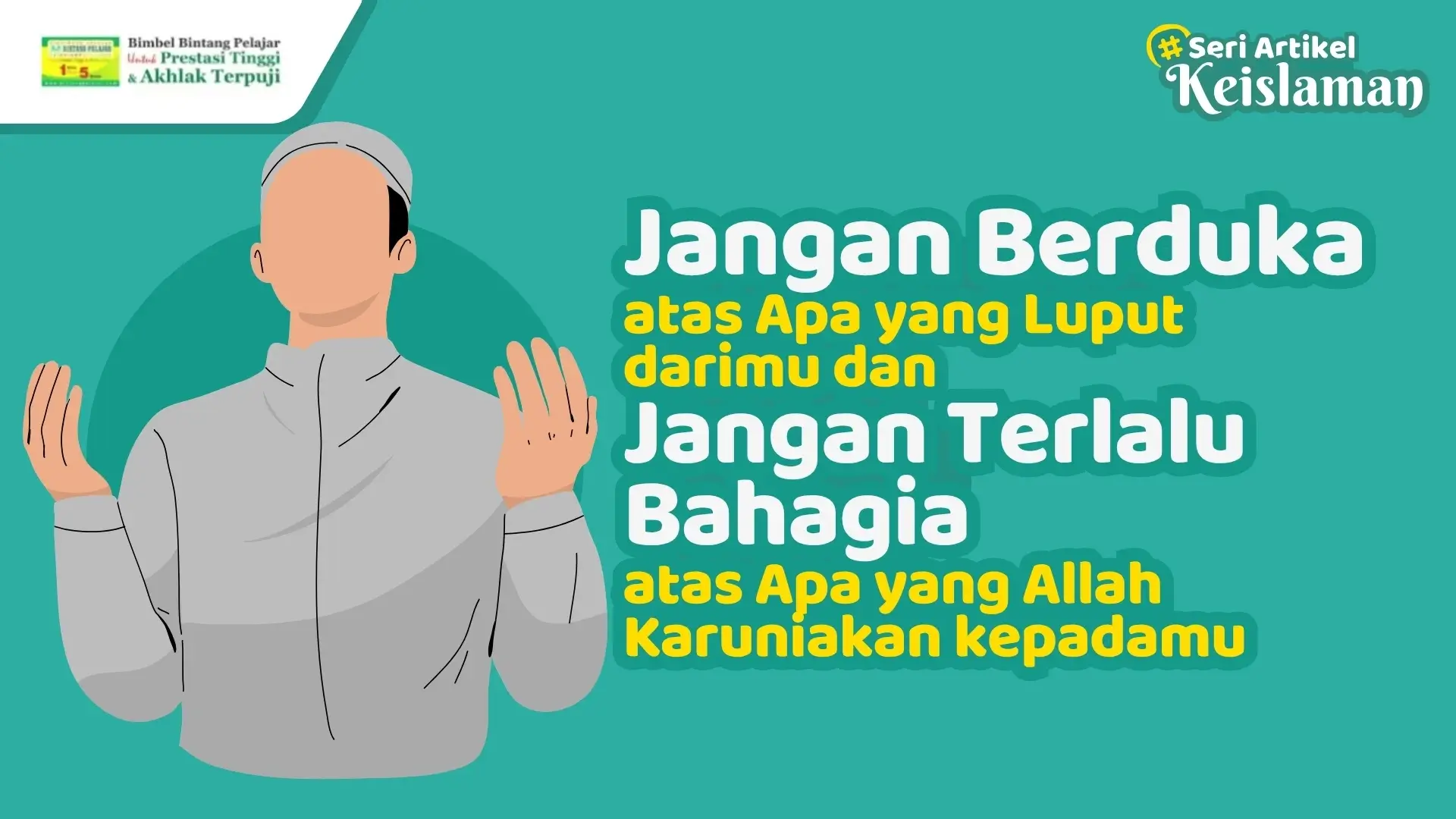 Cara Bijak Menyikapi Kehilangan dan Karunia Menurut Ajaran Islam