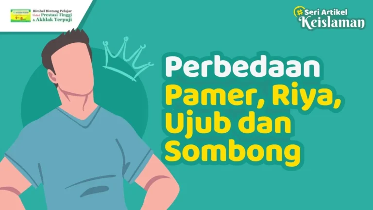 perbedaan pamer, riya, ujub, dan sombong adalah
