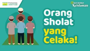 celakalah orang yang sholat