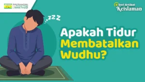 tidur membatalkan wudhu