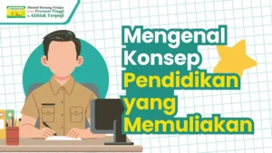 konsep pendidikan yang memuliakan
